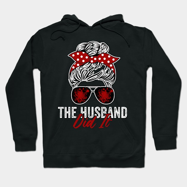 The Husband Did It Funny True Crime Lover Hoodie by Visual Vibes